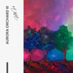 "Aurora Orchard III" – Bild 7