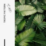 "Tropic Pattern" – Bild 7